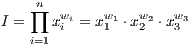    ∏n  wi    w1  w2  w3
I =   xi  = x1 ⋅x2 ⋅x3
   i=1
